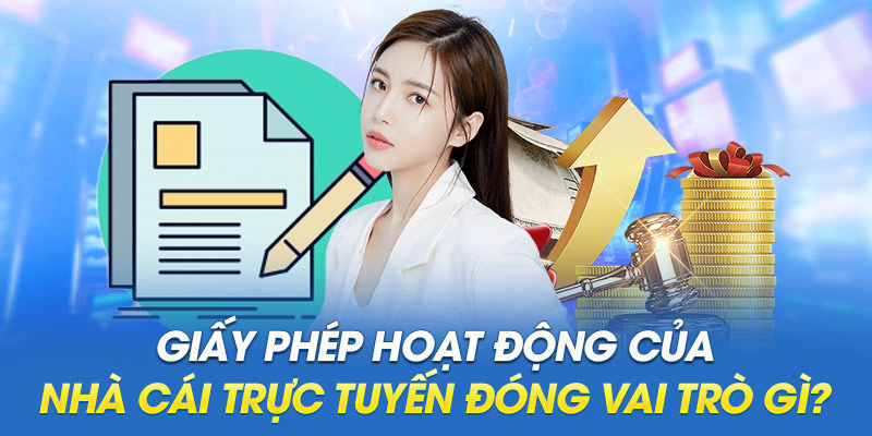Vai trò của giấy phép hoạt động đối với nền tảng cá cược online